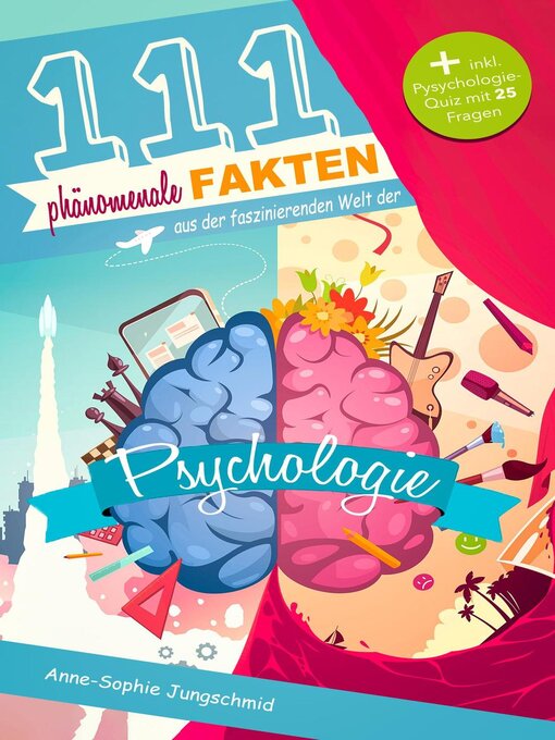 Title details for 111 phänomenale Fakten aus der faszinierenden Welt der Psychologie by Anne-Sophie Jungschmid - Available